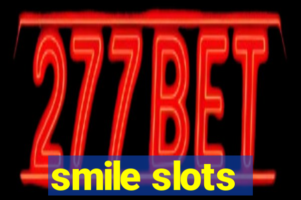 smile slots